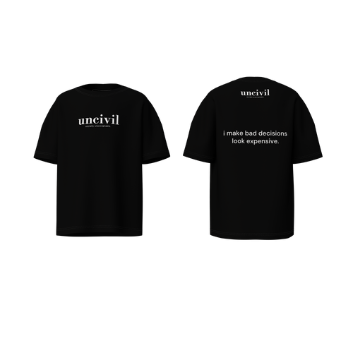 bad decisions look expensive — shirt