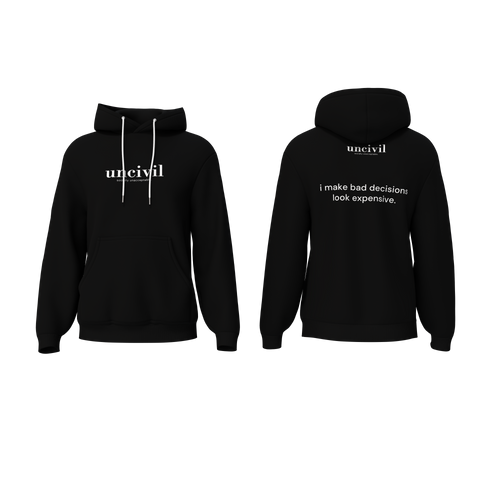 bad decisions look expensive — hoodie