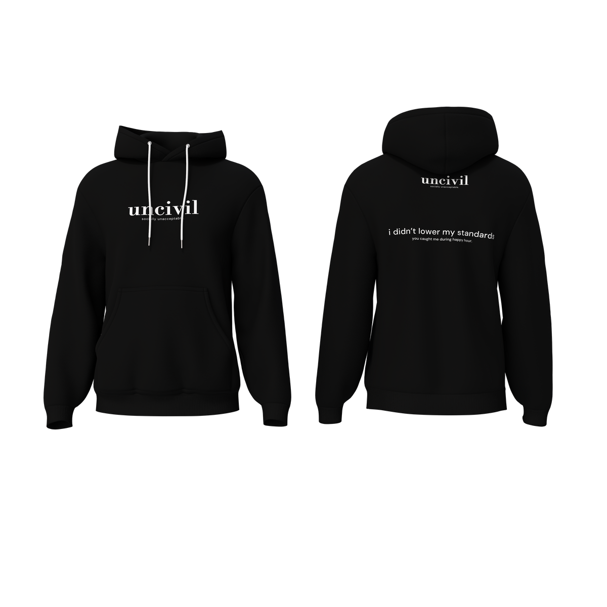 i didn’t lower my standards — hoodie
