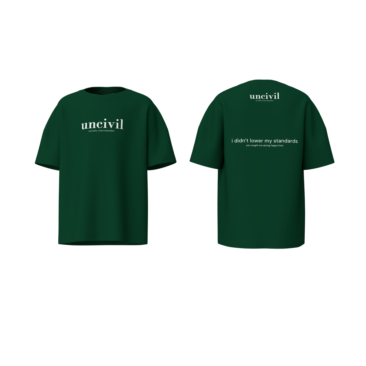 i didn’t lower my standards — shirt