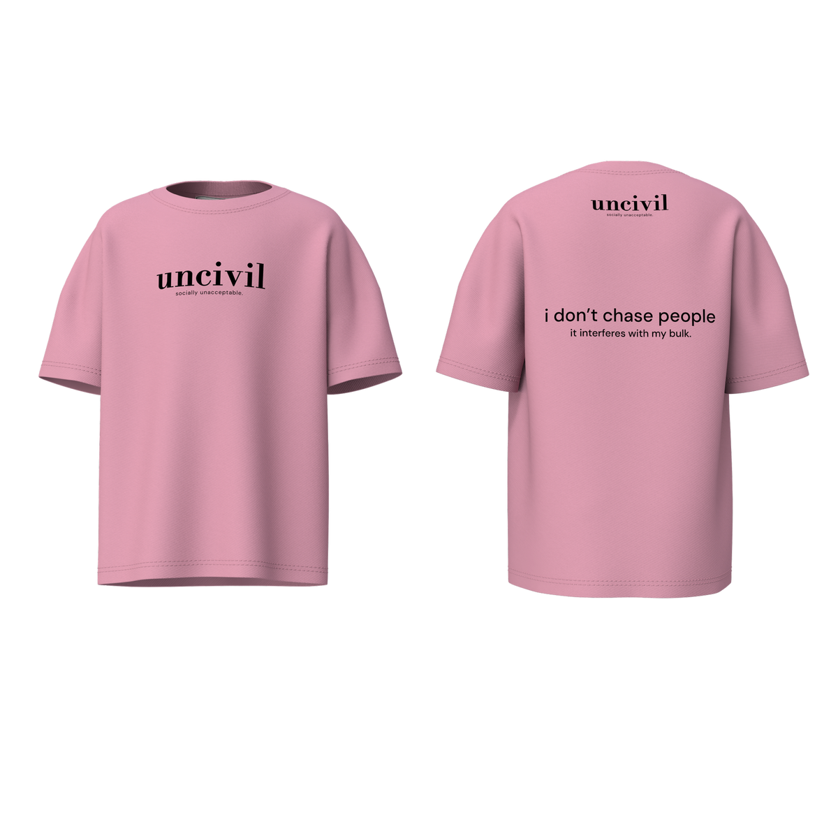 i don’t chase people — shirt