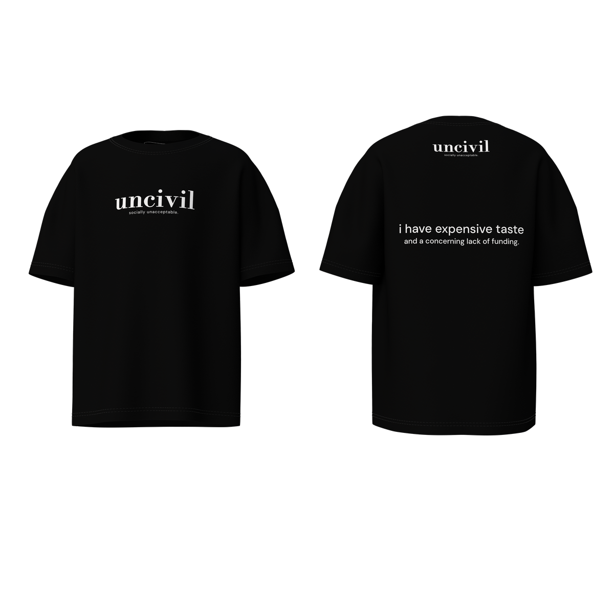 i have expensive taste — shirt