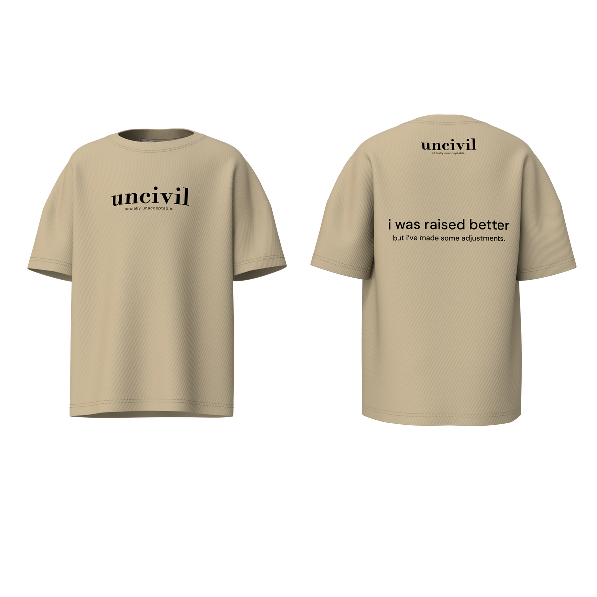 i was raised better — shirt
