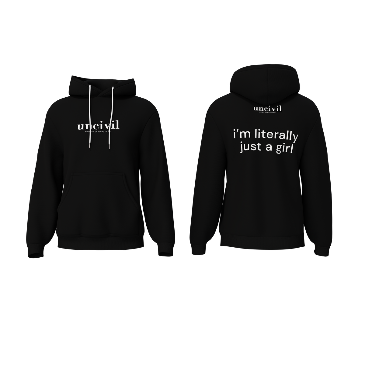 i’m literally just a girl — hoodie