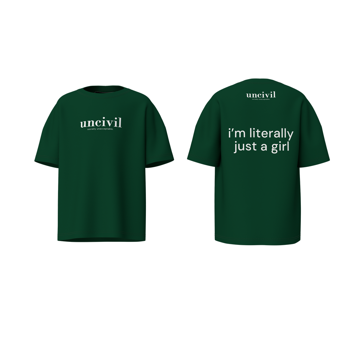 i’m literally just a girl — shirt
