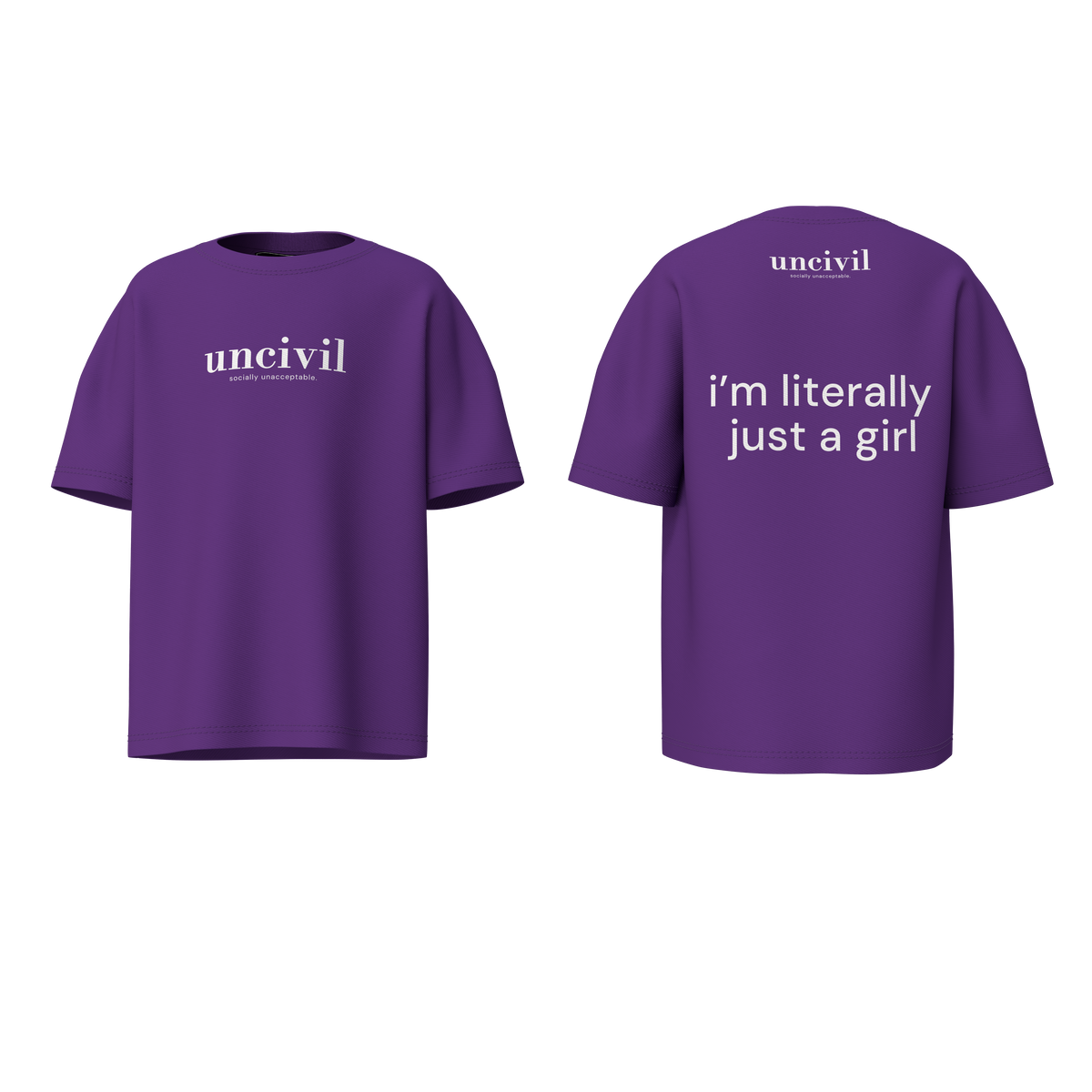 i’m literally just a girl — shirt