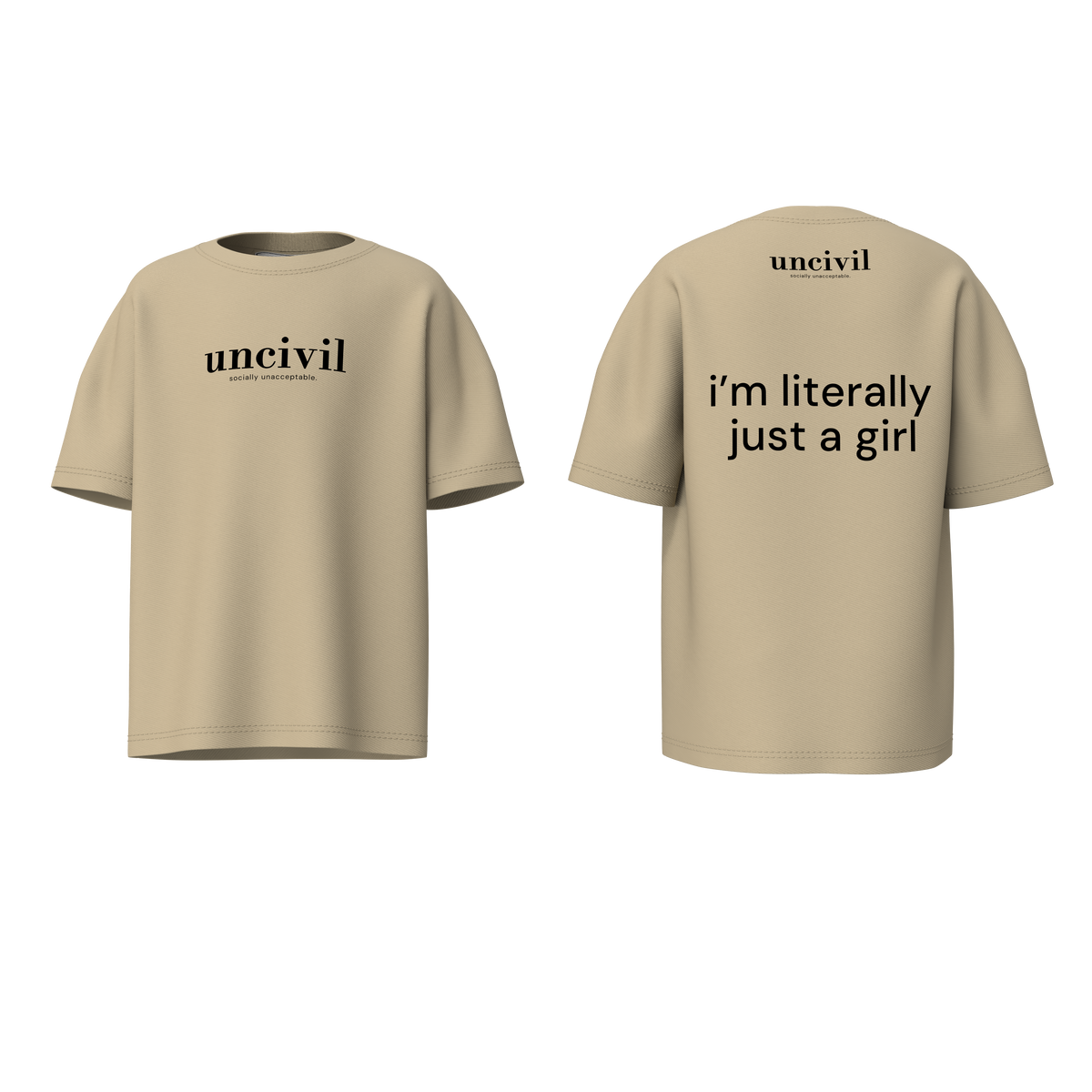 i’m literally just a girl — shirt