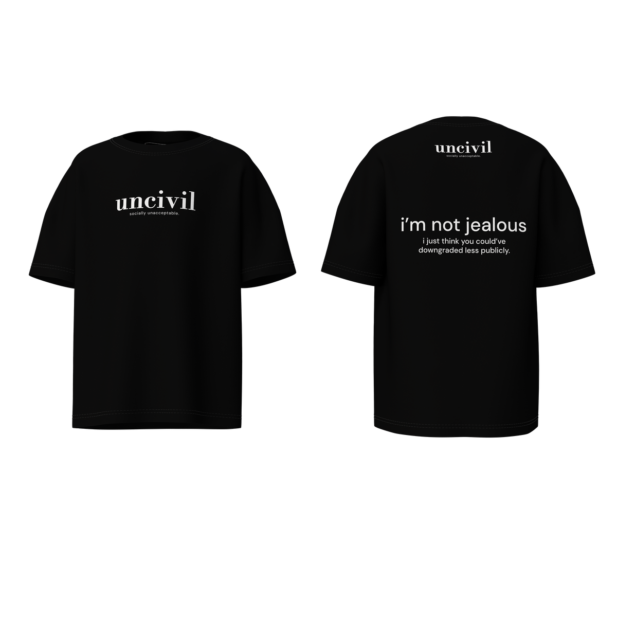 i’m not jealous — shirt