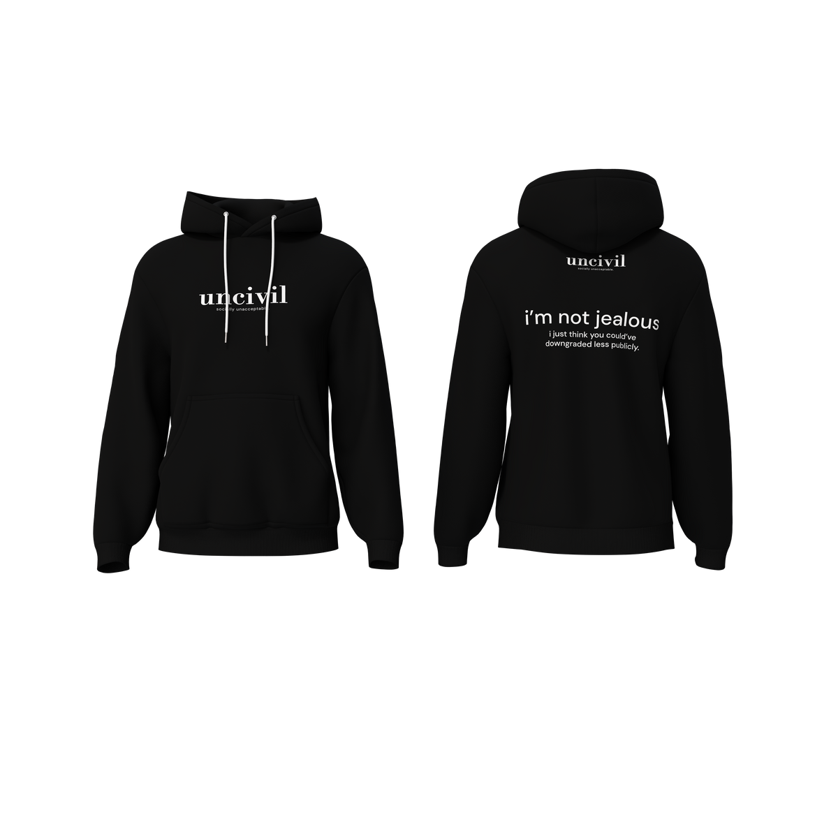 i’m not jealous — hoodie