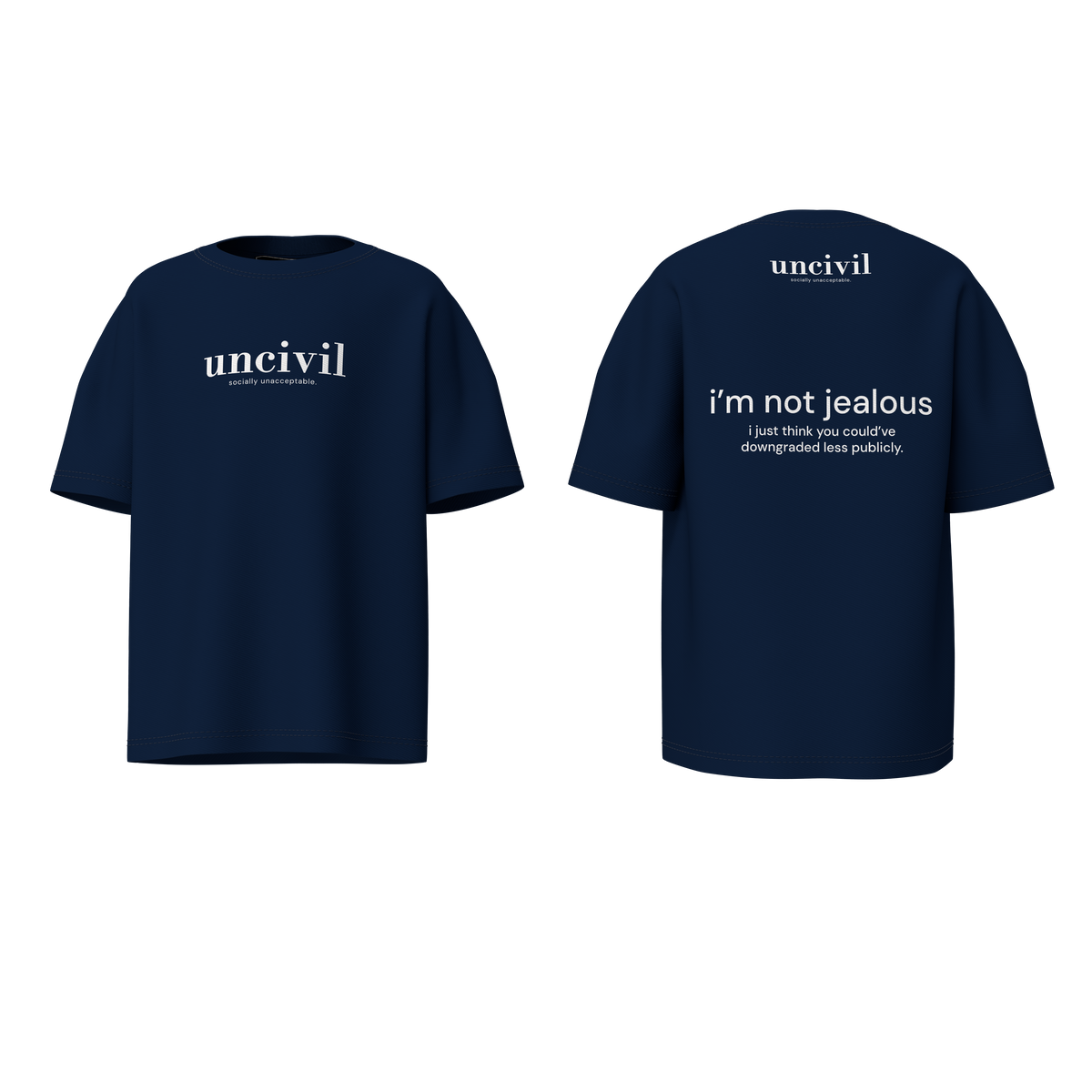 i’m not jealous — shirt